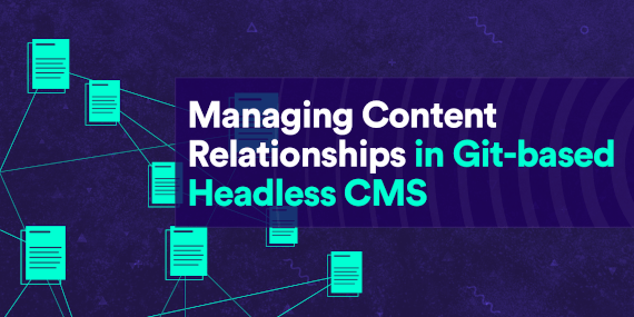 Managing Content Relationships in Git-based Headless CMS