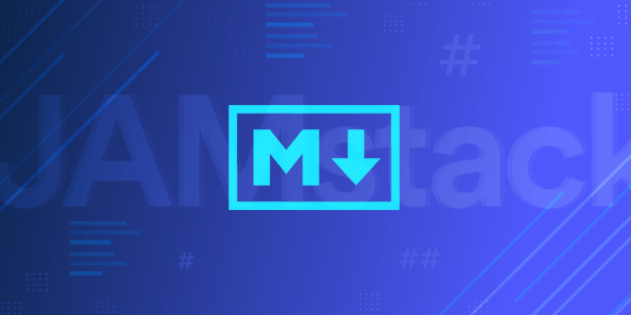 What is Markdown and Why Does it Matter to the Jamstack?