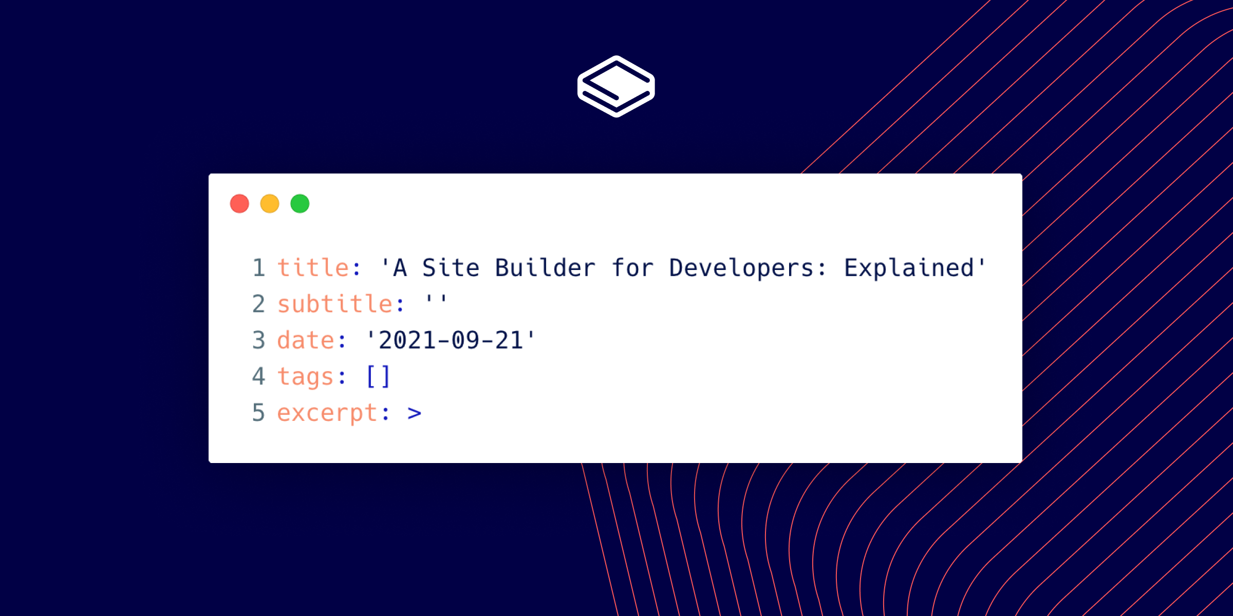 A Site Builder for Developers: Explained