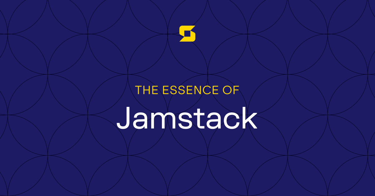 What Made the Essence of Jamstack Possible