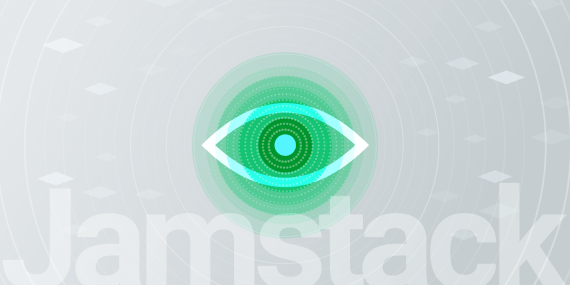 4 New Tools to Watch in the Jamstack Ecosystem