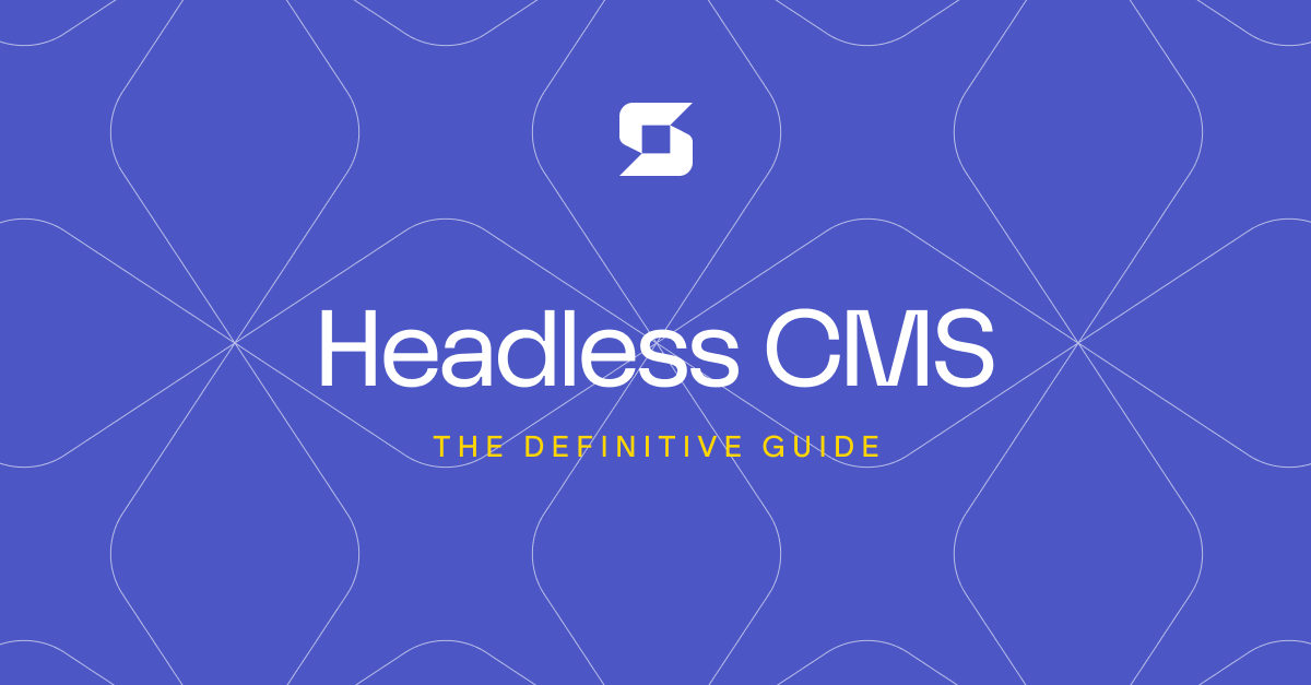 Headless CMS Definition, Pros/Cons, Use Cases & Tools [2022] Stackbit
