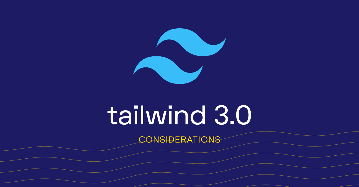 Should you adopt Tailwind 3?